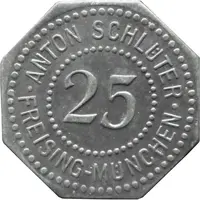 25 Pfennig - Freising-München Anton Schlüter