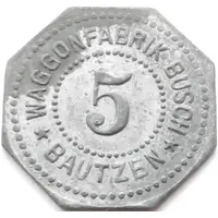 5 Pfennig - Bautzen Waggonfabrik Busch