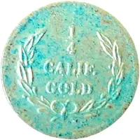 1/4 Dollar - California Gold