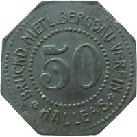 50 Pfennigs - Halle Bruckd.-Nietl. Bergbau Verein