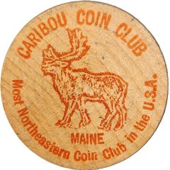 Caribou Coin Club Caribou, Maine