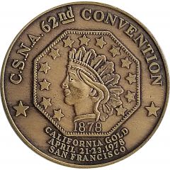 CSNA - California State Numismatic Association 62nd Semi-Annual Convention San Francisco, California