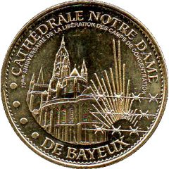 Monnaie de Paris Tourist Token - Bayeux Cathédrale Notre-Dame - 70e anniversaire de la libération des camps de concentration