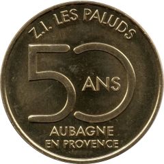 Monnaie de Paris Tourist Token - Aubagne en Provence 50 ans - Z.I. Les Paluds
