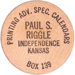 Wooden nickel- Paul S. Riggle Independence, Kansas