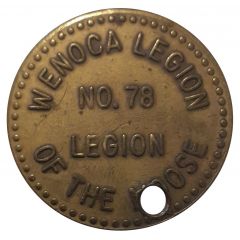 Wenoca Moose Legion No. 78 Trade Token