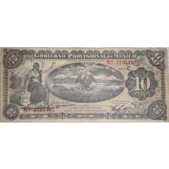 10 Pesos Gobierno Provisional de Mexico