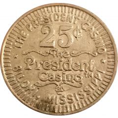 25 Cent Gaming Token - The President Casino Biloxi