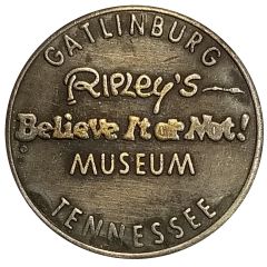 Token - Ripley’s Believe It Or Not Gatlinburg, Tennessee