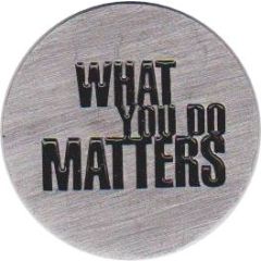 Token - United States Holocaust Memorial Museum - WHAT YOU DO MATTERS Washington, District of Columbia