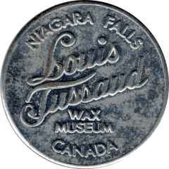 Token - Louis Tussaud Wax Museum Niagara Falls