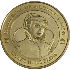 Monnaie de Paris Tourist Token - Château de Blois Catherine de Médicis - 1519-1589