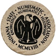 Indiana State Numismatic Association Muncie, Indiana