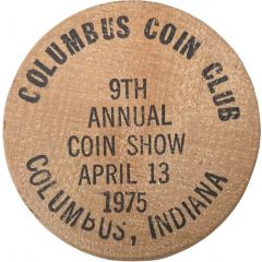 Wooden Nickel - Columbus Coin Club - 9th Annual Coin Show Columbus, Indiana