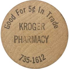 Wooden Nickel - Kroger Pharmacy