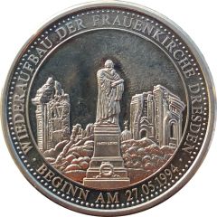 Medal - Hohepunkte der Deutschen Geschichte Wiederaufbau der Frauenkirche Dresden