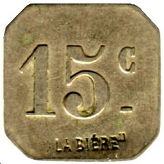 15 Centimes - La Bière - Paris [75]