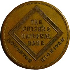 Token - Citizens National Bank Houghton, Michigan