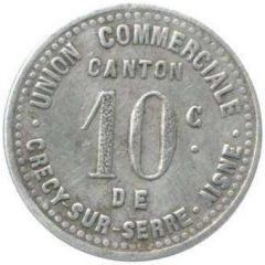 10 Centimes - Union Commerciale - Crecy-sur-Serre [02]