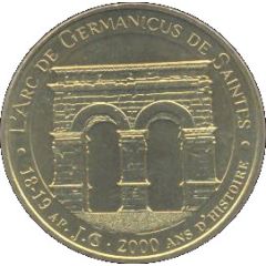 Monnaie de Paris Tourist Token - L`Arc de Germanicus de Saintes 18-19 ap. J.C - 2000 ans d`histoire