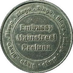 Embassy, Mainstreet, Preluna Bingo