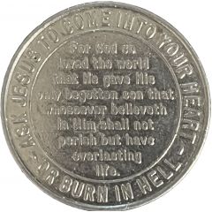 Token - Ask Jesus to Come Into Your Heart or Burn in Hell