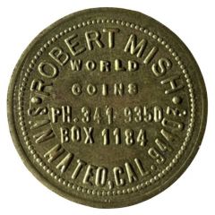 25 Cents - Robert Mish World Coins San Mateo, California