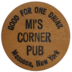 Wooden Nickel - Mi's Corner Pub Massena, New York