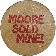 Wooden Nickel - Moore Sold Mine