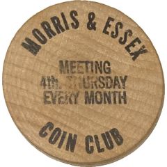 Wooden Nickel - Morris & Essex Coin Club Livingston, New Jersey