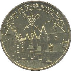 Monnaie de Paris Tourist Token - Château de Fougères-sur-Bièvre La cour d`honneur