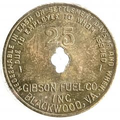 25 Cents - Gibson Fuel Co. Blackwood, Virginia