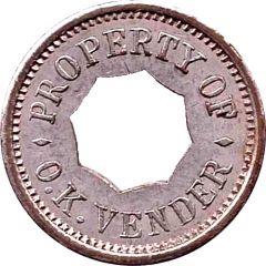 Amusement Token - Amusement Token - Propety of O.K. Vender with an octagonal hole