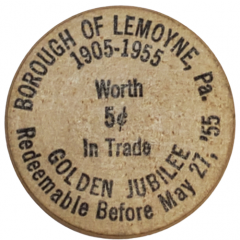 Wooden Nickel - Borough of Lemoyne - Golden Jubilee Lemoyne, Pennsylvania