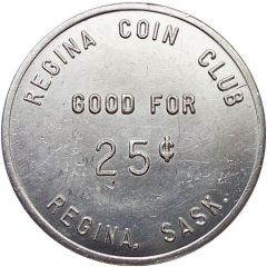 25 Cents - Regina Coin Club Regina, Saskatchewan