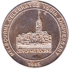 Medal - City of Melbourne 150th Anniversary 1985