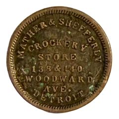 Civil War Merchant Token – Mather and Shefferly Detroit, Michigan