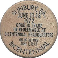 Wooden Nickel - Bicentennial of Sunbury Pennsylvania
