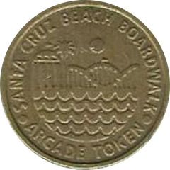 Arcade Token - Santa Cruz Beach Boardwalk Santa Cruz, California