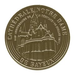 Jeton Touristique - Monnaie de Paris - Bayeux - Cathédrale Notre-Dame - 940e anniversaire de la dédicace - 14 Juillet 1077