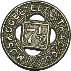 7½ Cents - Muskogee Electric Traction Co. Muskogee, Oklahoma