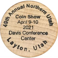 Wooden Nickel - 49th Annual Northern Utah Coin Show Layton, Utah
