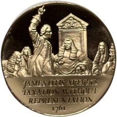 Medal - History of the American Revolution James Otis Attacks Taxation without Representation