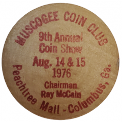 Wooden Nickel - Muscogee Coin Club - 9th Annual Coin Show Columbus, Georgia