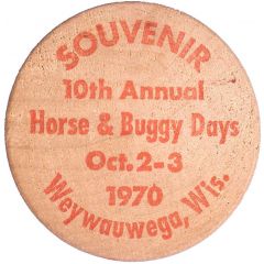 Wooden Nickel - Horse and Buggy Days Weyauwega, Wisconsin