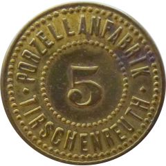 5 Pfennig - Tirschenreuth Porzellanfabrik