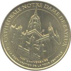 Monnaie de Paris Tourist Token - Bayeux Cathédrale Notre-Dame - 170e anniversaire de la restauration de la Tour Centrale