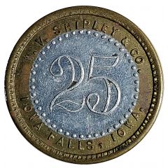 25 Cents - W. V. Shipley and Co. Iowa Falls, Iowa