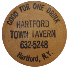 Wooden Nickel - 1 Drink - Hartford Town Tavern Hartford, New York