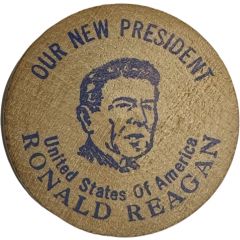 Wooden Nickel - Ronald Reagan Our New President